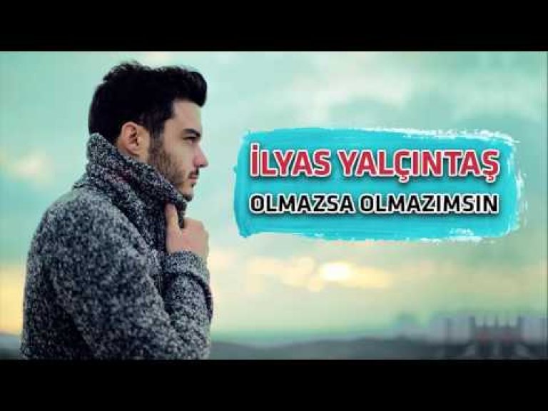 دانلود آهنگ جدید ترکی الیاس یالچینتاش بنام اولمازسا اولمازیمسین