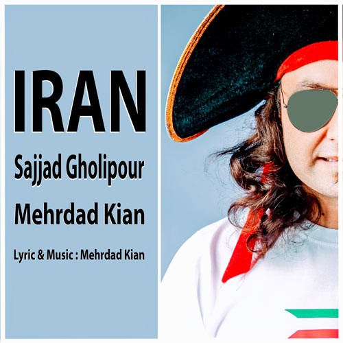 دانلود آهنگ جدید سجاد قلیپور و مهرداد کیان ایران