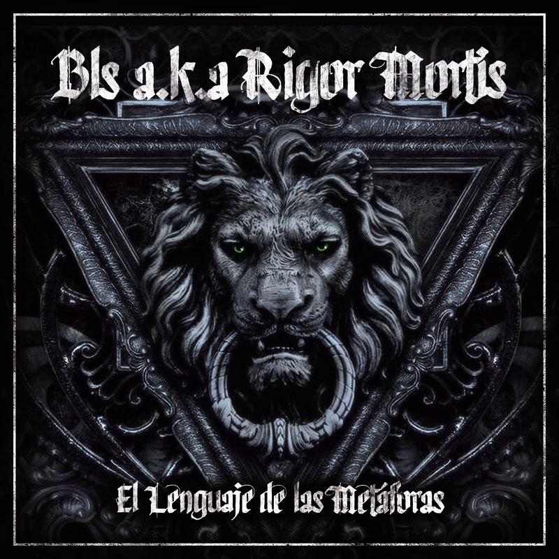 دانلود آهنگ جدید BLS A.K.A RIGOR MORTIS El lenguaje de las metaforas