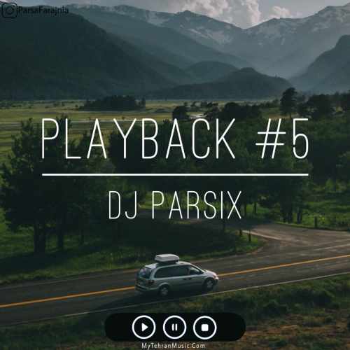 دانلود آهنگ جدید پادکست With Dj Parsix Playback Ep 05