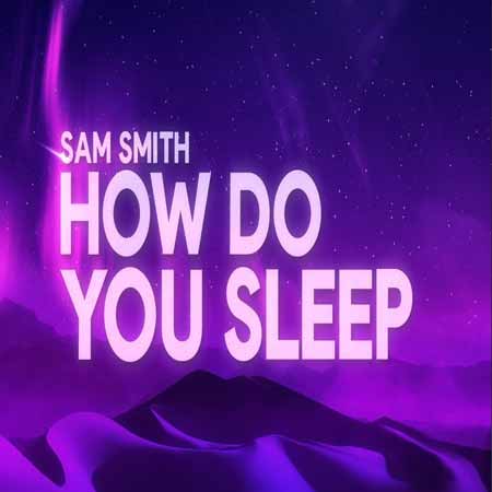 دانلود آهنگ جدید Sam Smith How Do You Sleep?