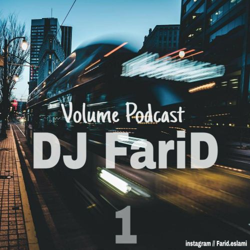 دانلود آهنگ جدید دی جی فرید Volume Podcast 1